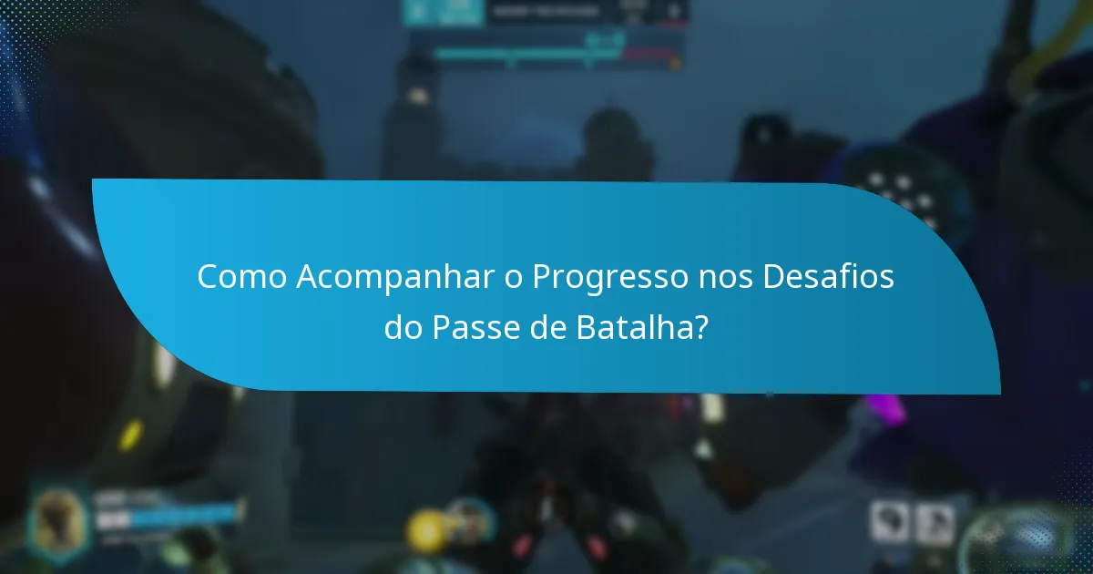 Como Completar os Desafios do Passe de Batalha?