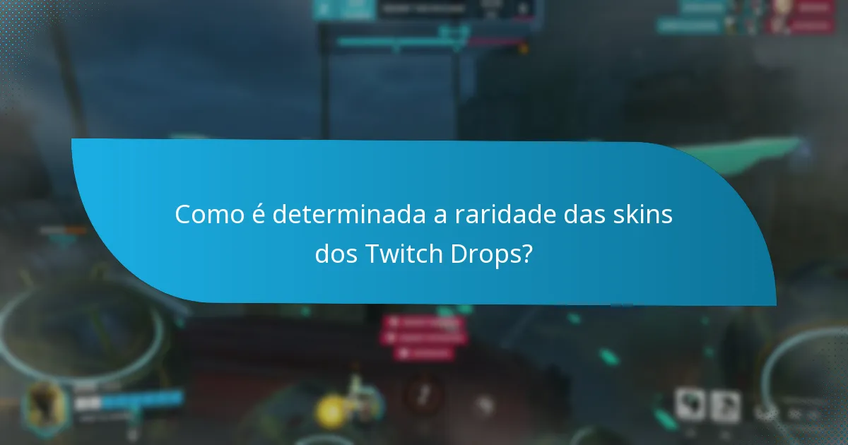 Quais skins específicas de personagens estão disponíveis através dos Twitch Drops?