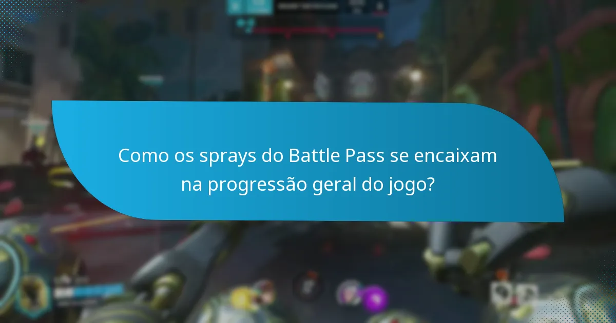 Quais estratégias podem ser usadas para colecionar sprays do Battle Pass?