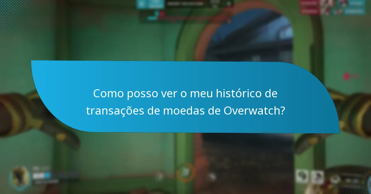 Quais são as estratégias eficazes para gerir as moedas de Overwatch?