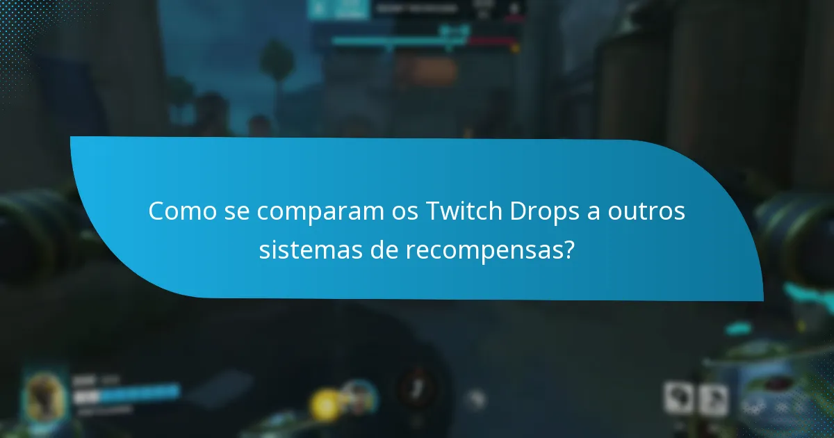 Que itens exclusivos posso ganhar através dos Twitch Drops?