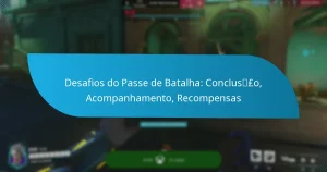 Desafios do Passe de Batalha: Conclusão, Acompanhamento, Recompensas