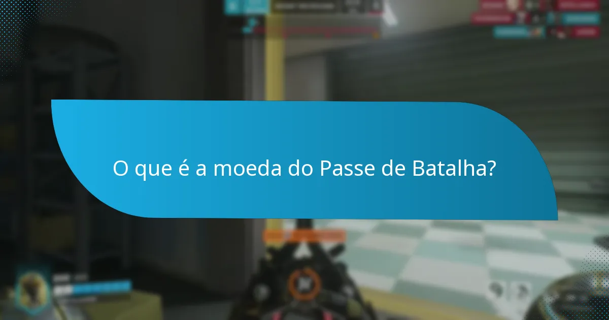 Como podem os jogadores gastar a moeda do Passe de Batalha?