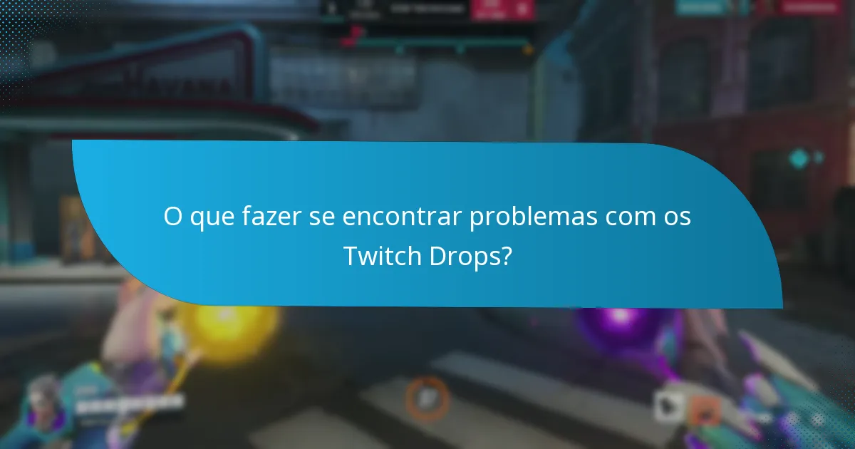 Como maximizar as suas chances de ganhar Twitch Drops?