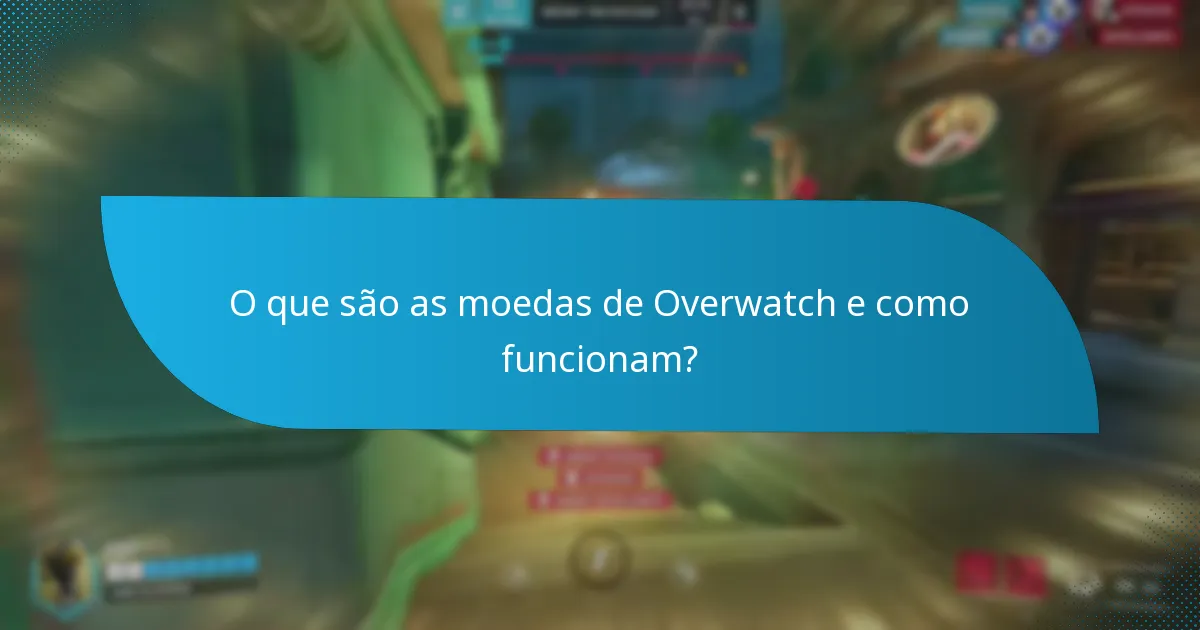 Como posso comprar moedas de Overwatch?