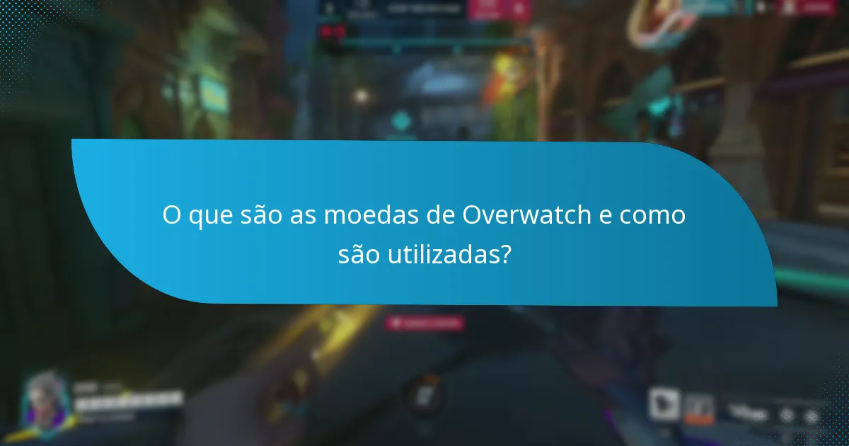 Como podem os jogadores comprar moedas de Overwatch?