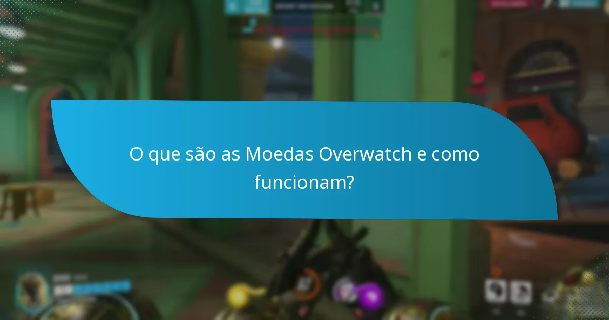 Quais itens do jogo podem ser comprados com Moedas Overwatch?