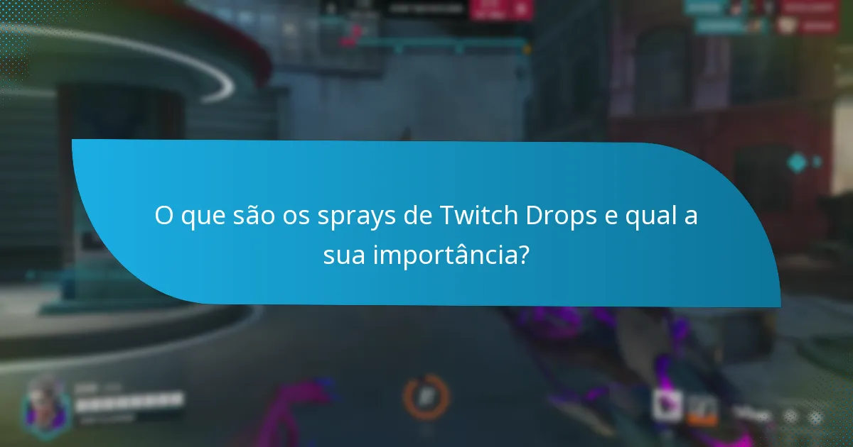 Como é determinada a raridade dos sprays de Twitch Drops?