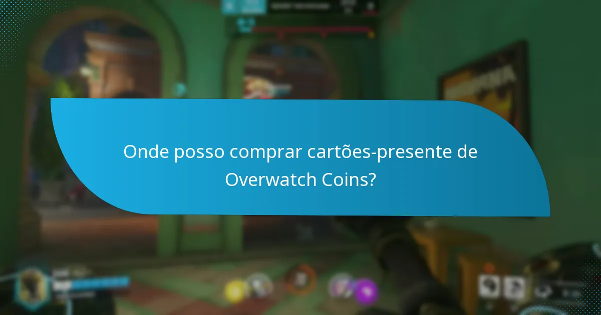 Como se comparam os cartões-presente de Overwatch Coins a outros métodos de compra?