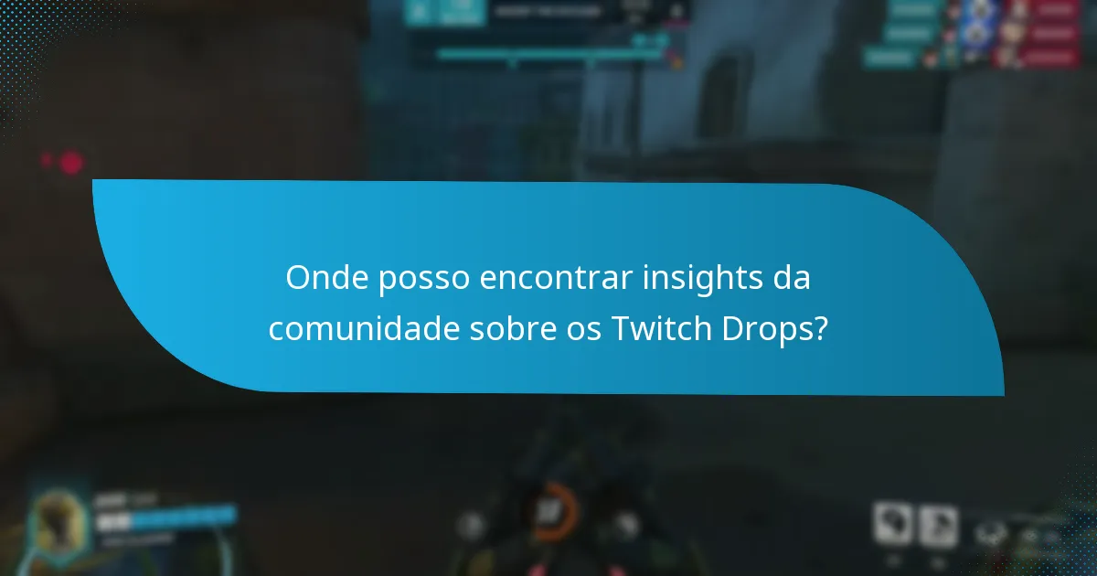 Quais atualizações recentes afetaram os Twitch Drops?