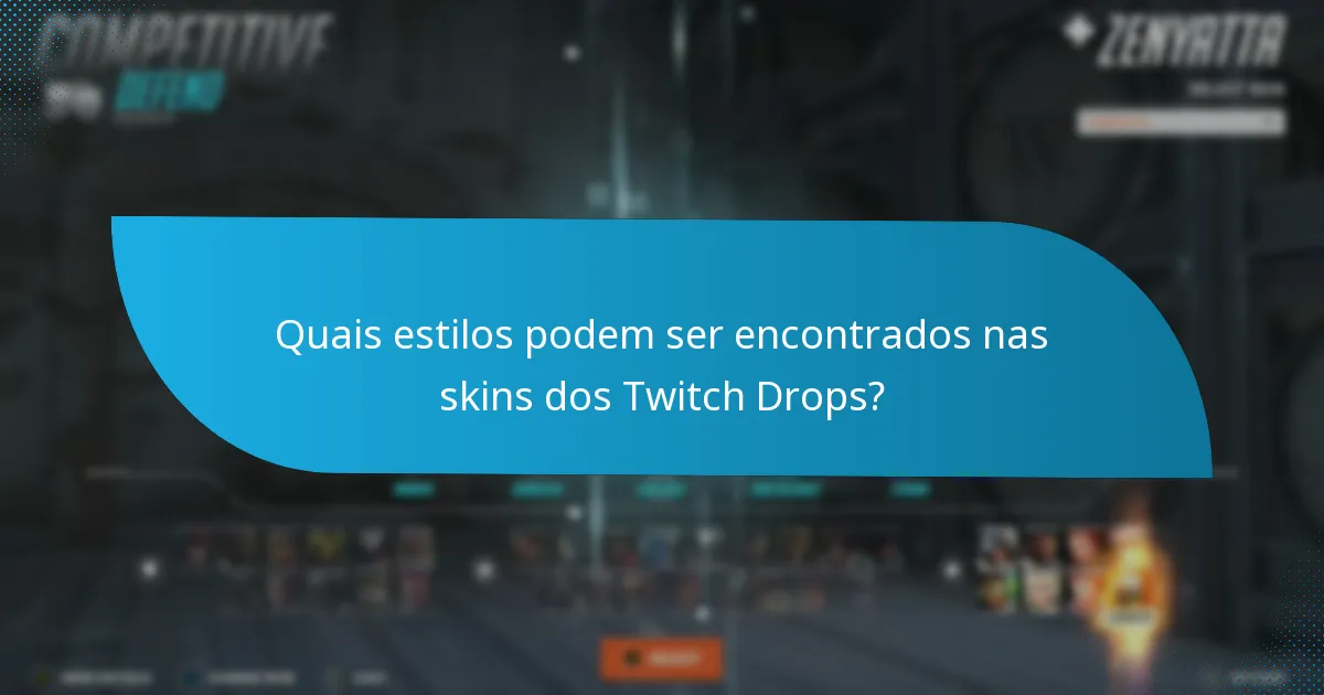 Quais skins específicas de personagens estão disponíveis através dos Twitch Drops?