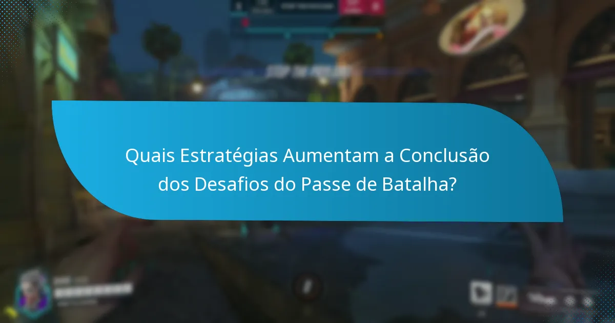 Quais são os Problemas Comuns com os Desafios do Passe de Batalha?
