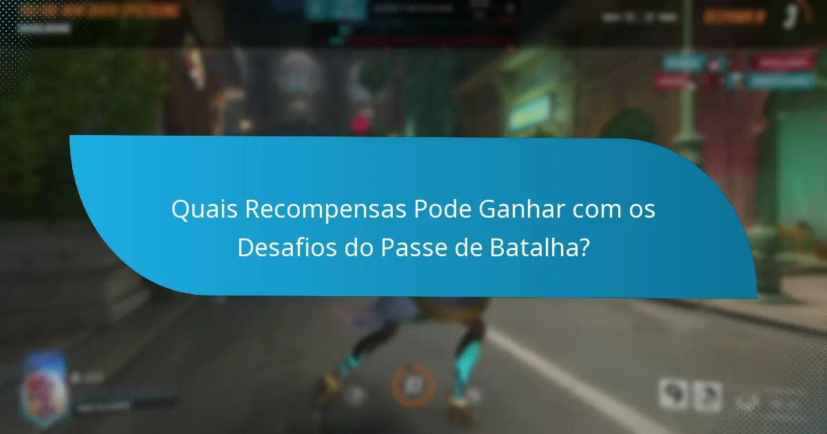 Quais Estratégias Aumentam a Conclusão dos Desafios do Passe de Batalha?