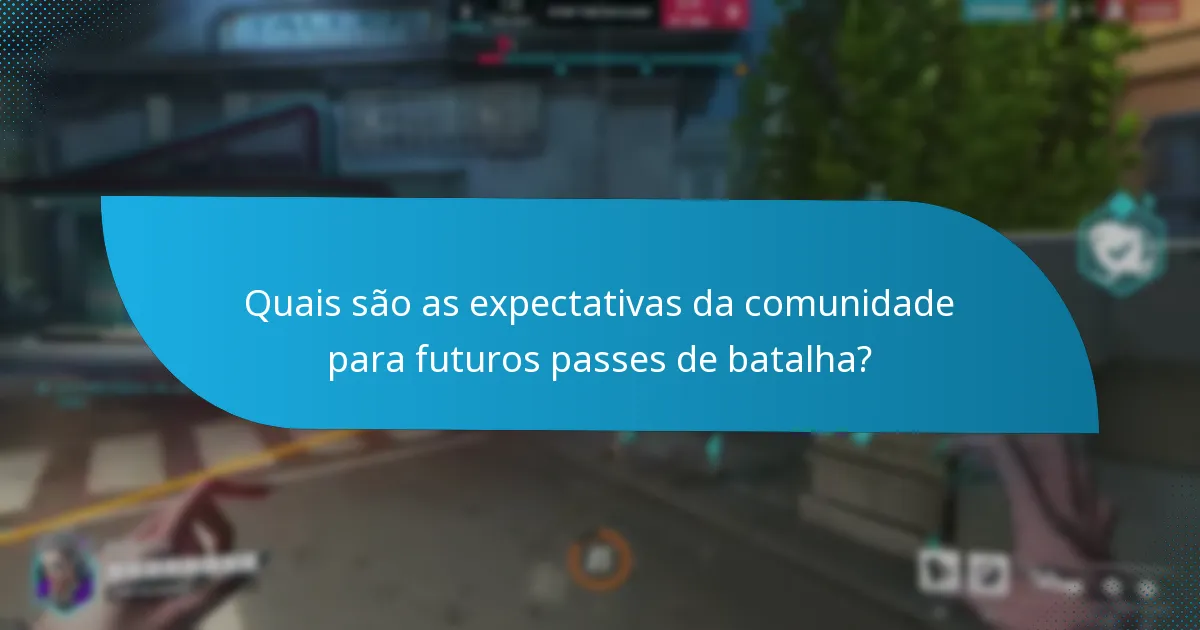 Quais são as expectativas da comunidade para futuros passes de batalha?