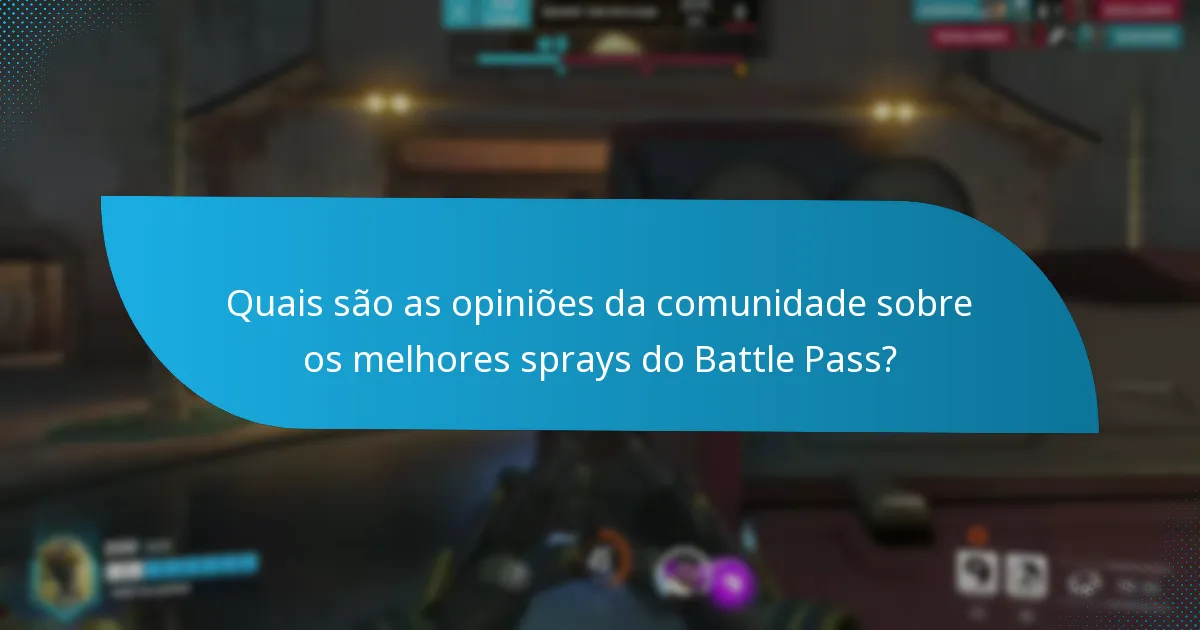Quais são as opiniões da comunidade sobre os melhores sprays do Battle Pass?