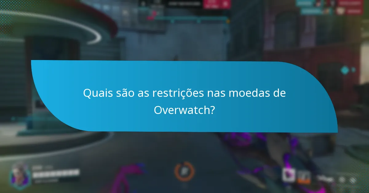 Quais são os benefícios de usar moedas de Overwatch?