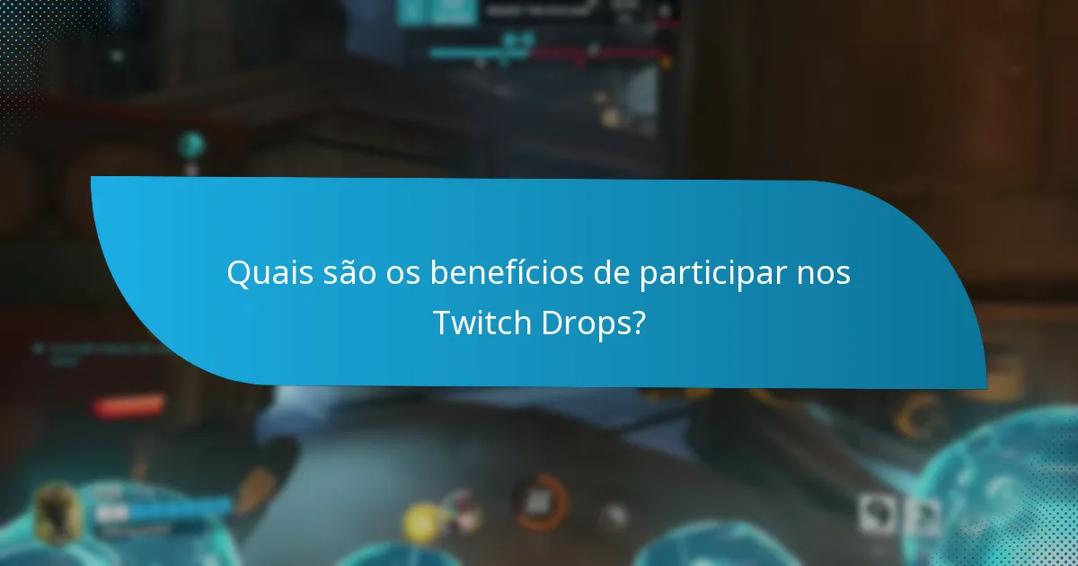 Que tipos de recompensas podem os espectadores ganhar com os Twitch Drops?