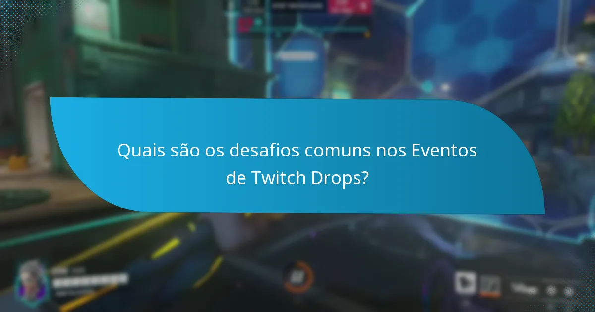 Que recompensas posso ganhar com os Eventos de Twitch Drops?