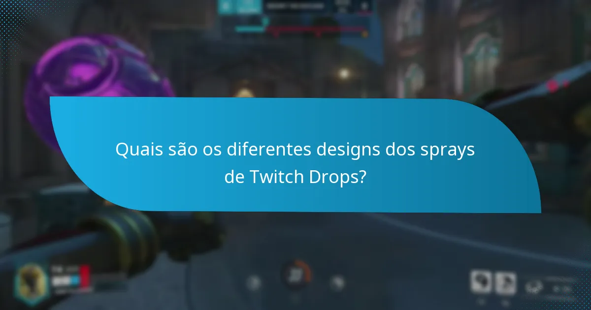 Quando e como os usuários podem obter sprays de Twitch Drops?