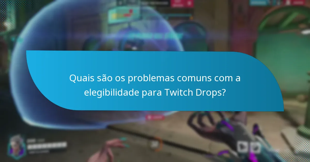 Quais são as melhores práticas para reivindicar Twitch Drops?