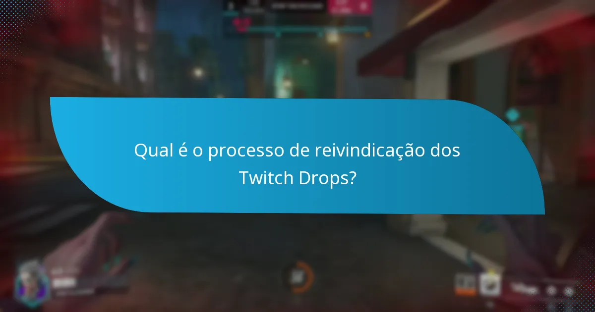 O que devo fazer se encontrar problemas com os Twitch Drops?